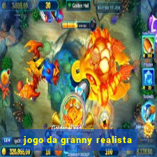 jogo da granny realista